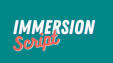 Immersion Script